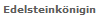 Edelsteink�nigin