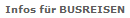 Infos f�r BUSREISEN