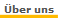 �ber uns