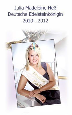 Julia Madeleine He� ist die Deutsche Edelsteink�nigin 2010-2012